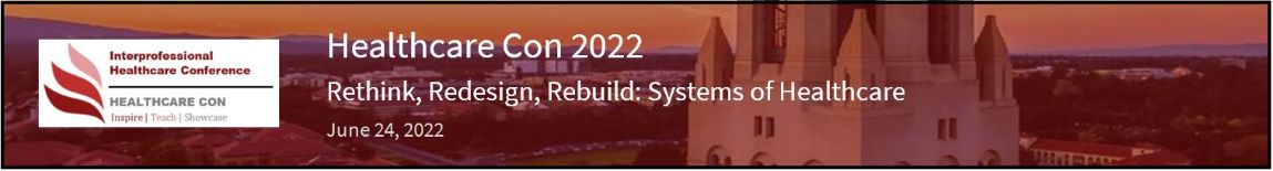 2022 Healthcare Con: Rethink, Redesign, Rebuild: Systems of Healthcare Banner